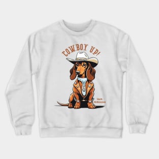 COWBOY UP! (Brown dachshund wearing white cowboy hat) Crewneck Sweatshirt